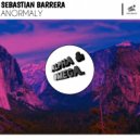 Sebastian Barrera - Anormaly