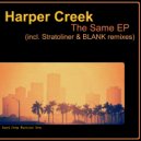 Harper Creek - The Same (BLANK Remix)