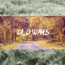 Macho Mil - Old Ways (Original Mix)