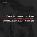Anderson Noise - User Error (Original Mix)