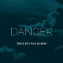 The G Boy & DjBom - Danger (Original Mix)