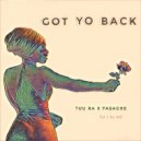 Tuu Ra & Fasache - Got Yo Back (feat. Fasache) (Original Mix)