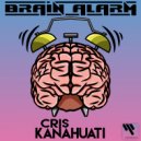 Cris Kanahuati - Brain Alarm