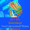 al l bo - Overcloud (Pavel Gerasimoff Remix)