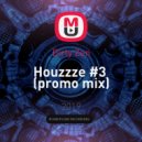 Dirty Zen - Houzzze #3 (promo mix)