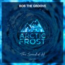 Bob the Groove - The Sound Of H (Original Mix)