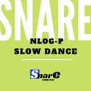 Nlog-P - Slow Dance (Original Mix)
