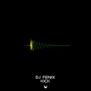 DJ Fenix - Kick