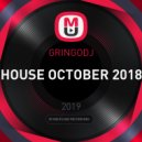 GRINGODJ - HOUSE OCTOBER 2018