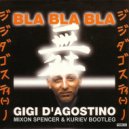 Gigi D'Agostino & GK - Bla Bla Bla