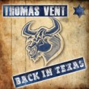 Thomas Vent - Back in Texas