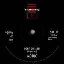 Motoc - Don\'t Go Slow (Original Mix)
