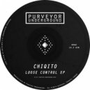 Chiqito - Loose Control (Original Mix)