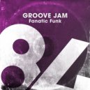 Fanatic Funk - Groove Jam (Club Mix)