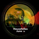 House Fellas - June 16 ()