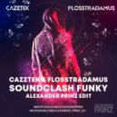 Cazztek & Flosstradamus - Soundclash Funky (Alexander Prinz Edit)