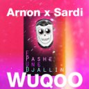 Arnon feat. Sardi - E Pash Une Djallin (Wuqoo Remix)