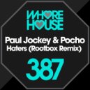 Paul Jockey & Pocho - Haters (Rootbox Remix)