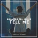 Zonatto & Tom Keller - Tell Me (Extended Mix)