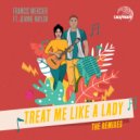 Francis Mercier & Jeanne Naylor - Treat Me Like A Lady (feat. Jeanne Naylor) (Divolly & Markward Remix - Radio Edit)