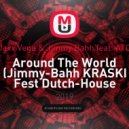 Jaxx Vega & Jimmy Bahh feat. ATC - Around The World (Jimmy-Bahh KRASKI Fest Dutch-House Mush-Up 2019)