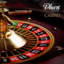 Phurs - Casino (Original Mix)