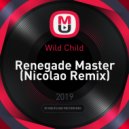 Wild Child - Renegade Master (Nicolao Remix)