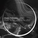 Pablo Caballero - Crystalized (Original Mix)