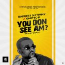 Baddest DJ Timmy - You Don See Am?