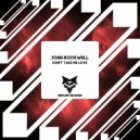 John Rockwell - Don't Take Me Love