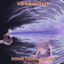 Viperactive - Something Heavy (Original Mix)