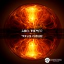Abel Meyer - Travel Future (Original Mix)