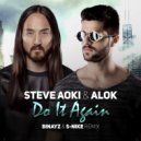 Steve Aoki & Alok - Do It Again