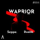 Seppe. & Dualik - Warrior (Original Mix)