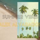 Alex Alvarados - SUMMER VIBES (Record of May 3, 2019)