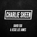 David Egg - Jesse James - Charlie Sheen (Original Mix)