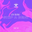 Jen Raina - Skip A Beat
