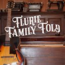 Flurie Family Fold - Are You Washed In The Blood ()