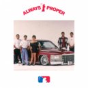 ALWAYS PROPER - Swangin\' ()