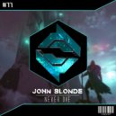 John Blonde - Never Die (Original Mix)