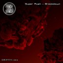 Super Rush - Need You (Original Mix)