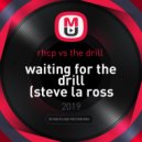 rhcp vs the drill - waiting for the drill (steve la ross personal bootleg)