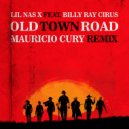 Lil Nas X feat. Billy Ray Cyru - Old Town Roads (Mauricio Cury Remix)