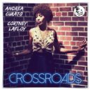 Andrea Curato & Cortney LaFloy - Crossroads (Instrumental Mix)