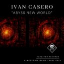 Ivan Casero - Abyss New World (Original Mix)