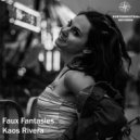 Kaos Rivera - Faux Fantasies