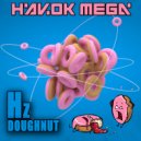 Havok Mega - Hertz Doughnut