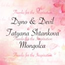 Dyno & Devil & Tatyana Shtankova & Mongolca - You Were Sent To Me By God