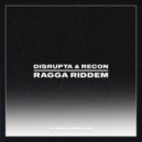 Disrupta & Recon - Ragga Riddem (Original Mix)