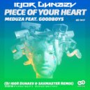 Meduza feat. Goodboys - Piece Of Your Heart